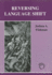 Reversing Language Shift: Theoretical and Empirical Foundations of Assistance to Threatened Languages (Multilingual Matters, 76)