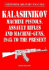 Kalashnikov: Machine Pistols, Assault Rifles and Machine-Guns, 1945 to the Present (Greenhill Military Manuals)