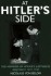 At Hitler's Side: the Memoirs of Hitler's Luftwaffe Adjutant