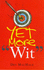 Yet More Wit