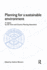 Planning for a Sustainable Environment: a Report By the Town and Country Planning Association