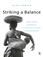 Striking a Balance: a Guide to Enhancing the Effectiveness of Non-Governmental Organisations in International Development
