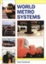 World Metro Systems: an Enclyclopaedia of the World's Metropolitan Railways