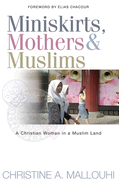Miniskirts, Mothers & Muslims