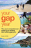 Your Gap Year (Your Gap Year: the Most Comprehensive Guide to an Exciting)