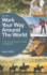 Work Your Way Around the World: the Globetrotter's Bible