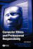 Computer Ethics and Professional Responsibility (Wiley Desktop Editions)