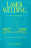 Laser Welding: a Practical Guide (Woodhead Publishing Series in Welding and Other Joining Technologies)