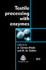 Textile Processing With Enzymes (Woodhead Publishing Series in Textiles)
