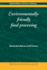 Environmentally-Friendly Food Processing (Woodhead Publishing Series in Food Science, Technology and Nutrition)