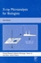 X-Ray Microanalysis for Biologists (Practical Methods in Electron Microscopy)