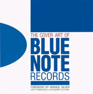 The Cover Art of Blue Note Records / Marsh, Graham, Glyn Callingham and Felix Cromey