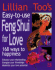 Lillian Too's Easy-to-Use Feng Shui for Love: 168 Ways to Happiness--Enhance Your Relationships Energize Your Friendships, Maximize Your Love Potential