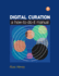 Digital Curation: a How-to-Do-It Manual