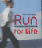 Run for Life: the Real Woman's Guide to Running