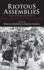 Riotous Assemblies: Rebels, Riots & Revolts in Ireland