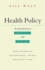 Health Policy: an Introduction to Process and Power