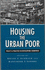 Housing the Urban Poor: Policy and Practice in Developing Countries