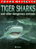 Tiger Sharks and Other Dangerous Animals (Young Observer)