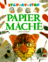 Papier Mache (Step-By-Step)