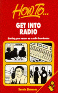 How to Get Into Radio: Starting Your Career as a Radio Broadcaster