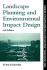 Landscape Planning and Environmental Impact Design (Natural and Built Environment Series)