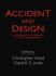 Accident and Design