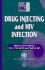 Drug Injecting and Hiv Infection: Global Dimensions and Local Responses (Social Aspects of Aids)