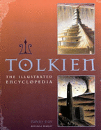 Tolkien: the Illustrated Encyclopedia / By David Day