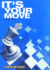 Its Your Move (Everyman Chess)