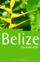 The Rough Guide to Belize (Belize (Rough Guides), 1999)
