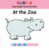 At the Zoo (Babies' Big Bright Board Books)
