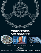 Star Trek: Deep Space 9 & the U.S. S Defiant Illustrated Handbook