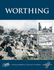 Worthing: Town & City Memories (Town and City Memories)