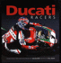 Ducati Racers: Racing Models From 1950 to the Present Day