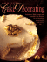 Complete Cake Decorating: Techniques, Basic Recipes and Beautiful Cake Projects for All Occasions