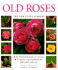 Old Roses (the New Plant Library)