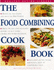 The Food Combining Cook Book (Healthy Eating Library)