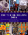 The Tile Decorating Book: Designing and Hand-Painting Tiles: a Practical Guide