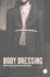 Body Dressing: V. 24 (Dress, Body, Culture)