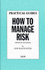 How to Manage Risk (Practical Guides)