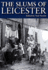 The Slums of Leicester