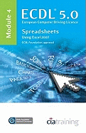 Ecdl Syllabus 5.0 Module 4 Spreadsheets Using Excel 2007: Module 4