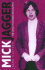 Mick Jagger: the Unauthorized Biography