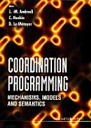 Coordination Programming: Mechanisms...