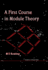 First Course in Module Theory, a