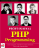 Professional Php Programming (Programmer to Programmer)
