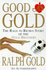 Good as Gold: an Autobiography in Three Parts