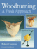 Woodturning: a Fresh Approach