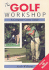 The Golf Workshop: a Complete Game Guide